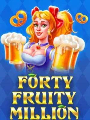 Forty Fruity Million